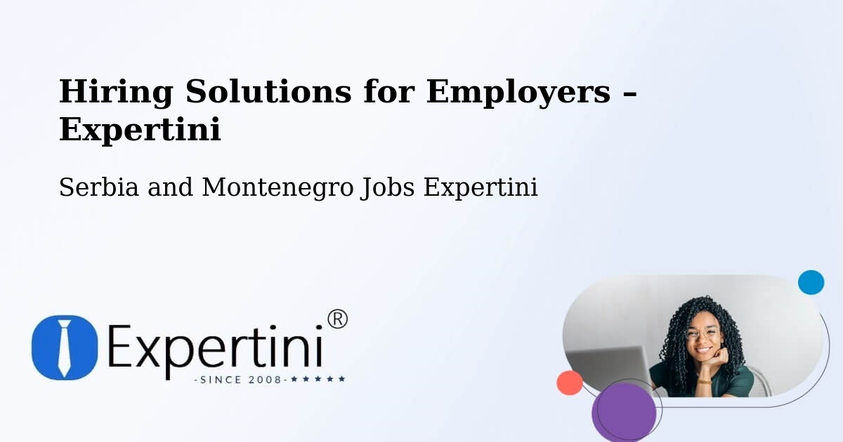Hiring Solutions for Employers in Cedar - Cedar, Serbia and Montenegro Jobs Expertini