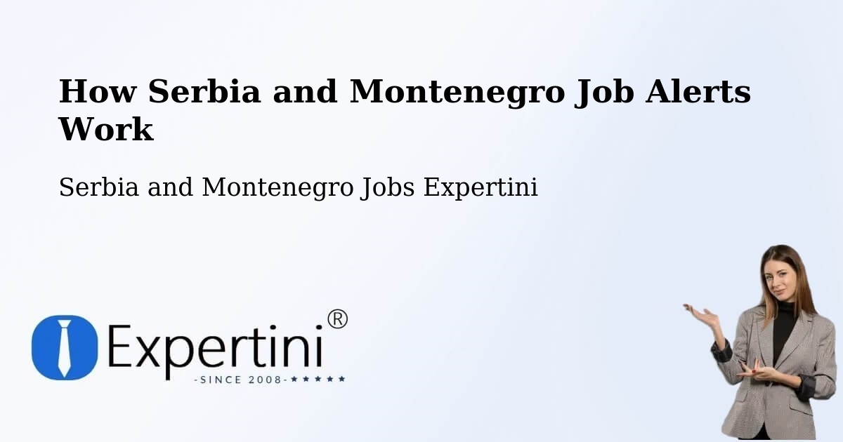 Job Alert System Overview – Cedar - Serbia and Montenegro Jobs Expertini