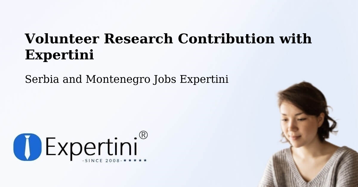 Volunteer Research Contribution Program – Cedar - Serbia and Montenegro Jobs Expertini